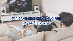 Top best games to play with your lover on PC - Play is 